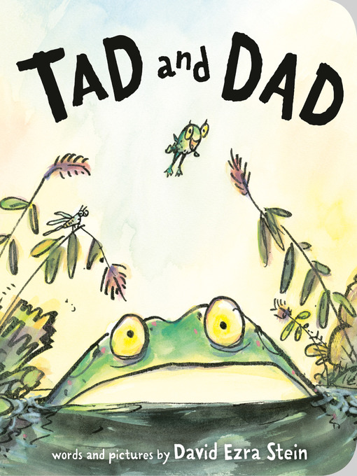 Title details for Tad and Dad by David Ezra Stein - Wait list